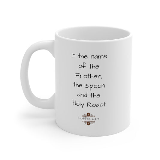 Frother, Spoon and Holy Roast | Lead me not into the shakes but deliver me from people | 11oz Ceramic Mug