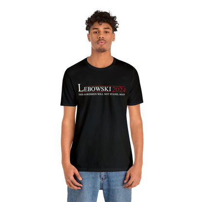 "This Aggression Will Not Stand, Man" Lebowski T Shirt