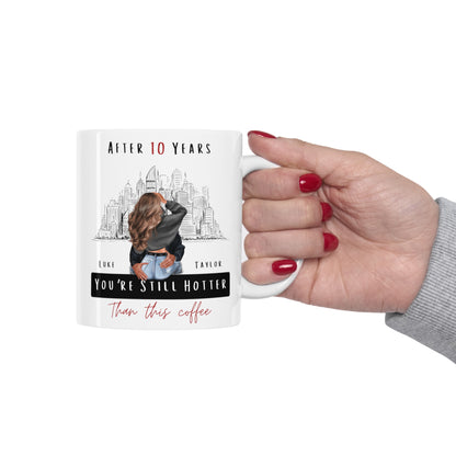 "Still Hotter Than This Coffee" | Personalized Mug