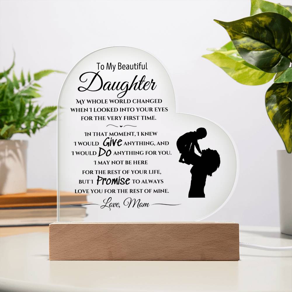 "My Whole World Changed" | Gift for Daughter from Mom | Acrylic Heart Plaque with Wooden Base