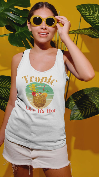 "Tropic Like It's Hot" Pineapple Style | Women's Flowy Tank Top, Vacation Shirt, Summer Shirt, Vacation Activewear, Cruise Shirt
