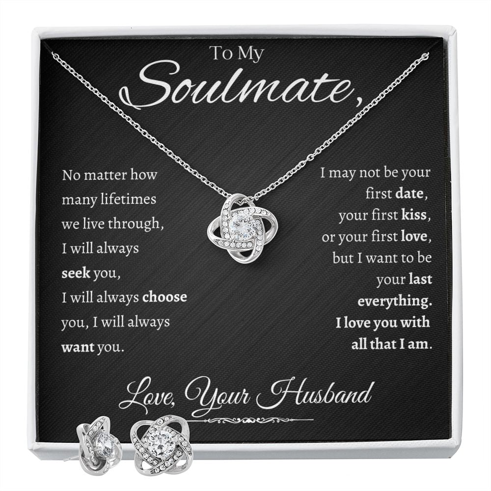 Be Your Last Everything - To My Soulmate - Gift From Husband - Love Knot and Earring Set