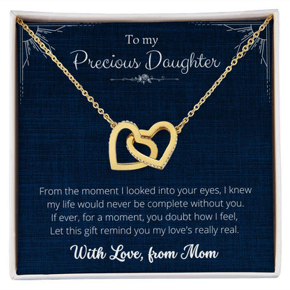 My Love's Really Real - Interlocking Hearts, To My Precious Daughter, Gift from Mom, Gift to Daughter